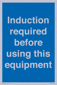Induction required before using this equipment